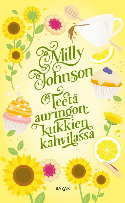 Etukansi. Milly Johnson Teetä auringonkukkien kahvilassa
