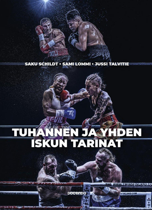 Etukansi. Saku Schildt. Sami Lommi. Jussi Talvitie. Tuhannen ja yhden iskun tarinat.