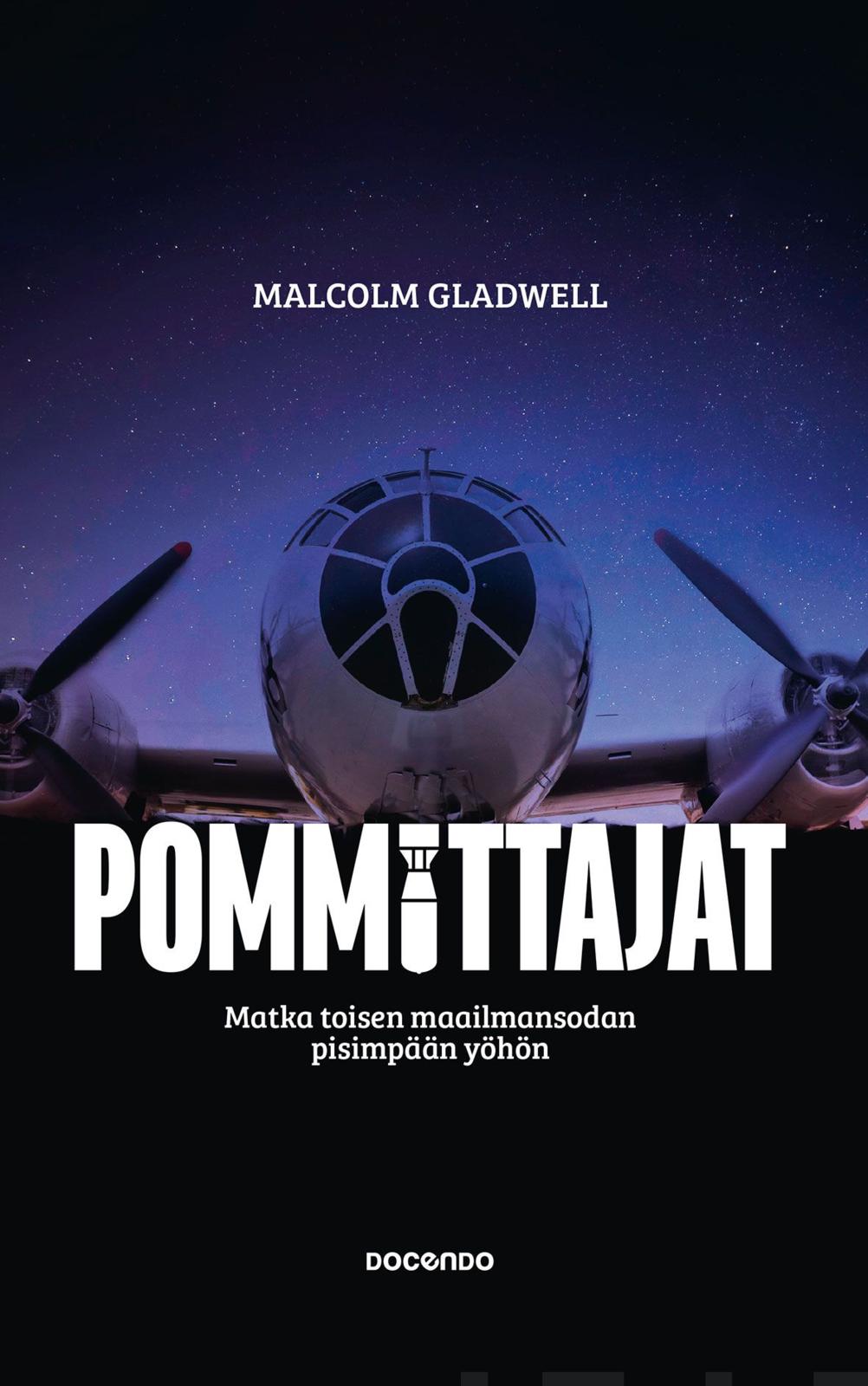 Etukansi. Malcolm Gladwell. Pommittajat