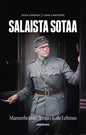 Etukansi. Jussi Lehmus Salaista sotaa