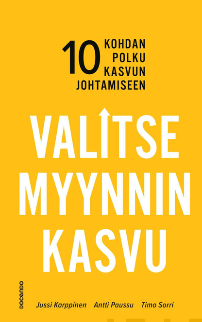 Etukansi. Jussi Karppinen Valitse myynnin kasvu