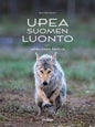 Etukansi. Jussi Murtosaari Upea Suomen luonto