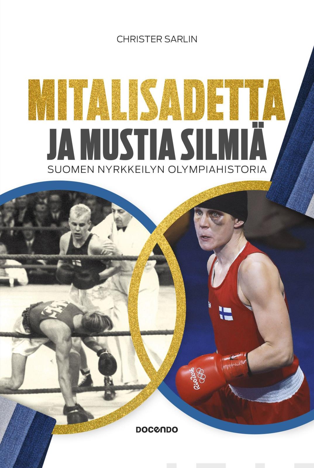 Etukansi. Christer Sarlin. Mitalisadetta ja mustia silmiä
