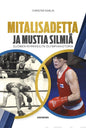 Etukansi. Christer Sarlin Mitalisadetta ja mustia silmiä