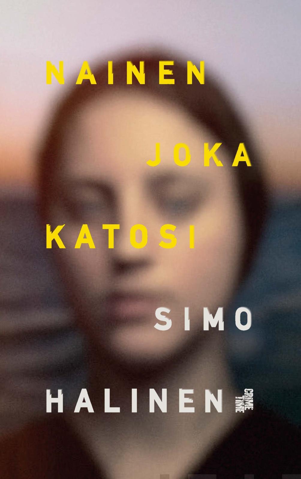 Etukansi. Simo Halinen Nainen joka katosi