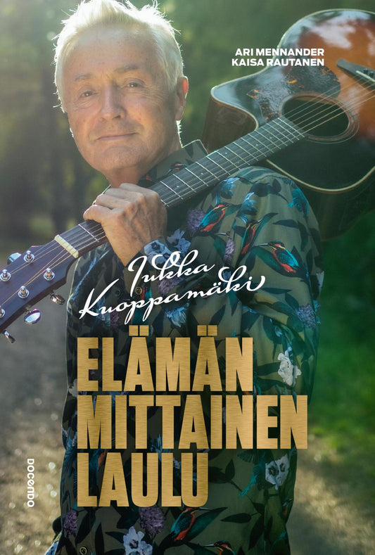 Etukansi. Ari Mennander. Kaisa Rautanen. Jukka Kuoppamäki – Elämän mittainen laulu.