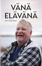 Etukansi. Kari Väänänen Vänä elävänä