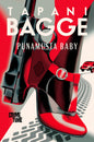 Etukansi. Tapani Bagge Punamusta baby