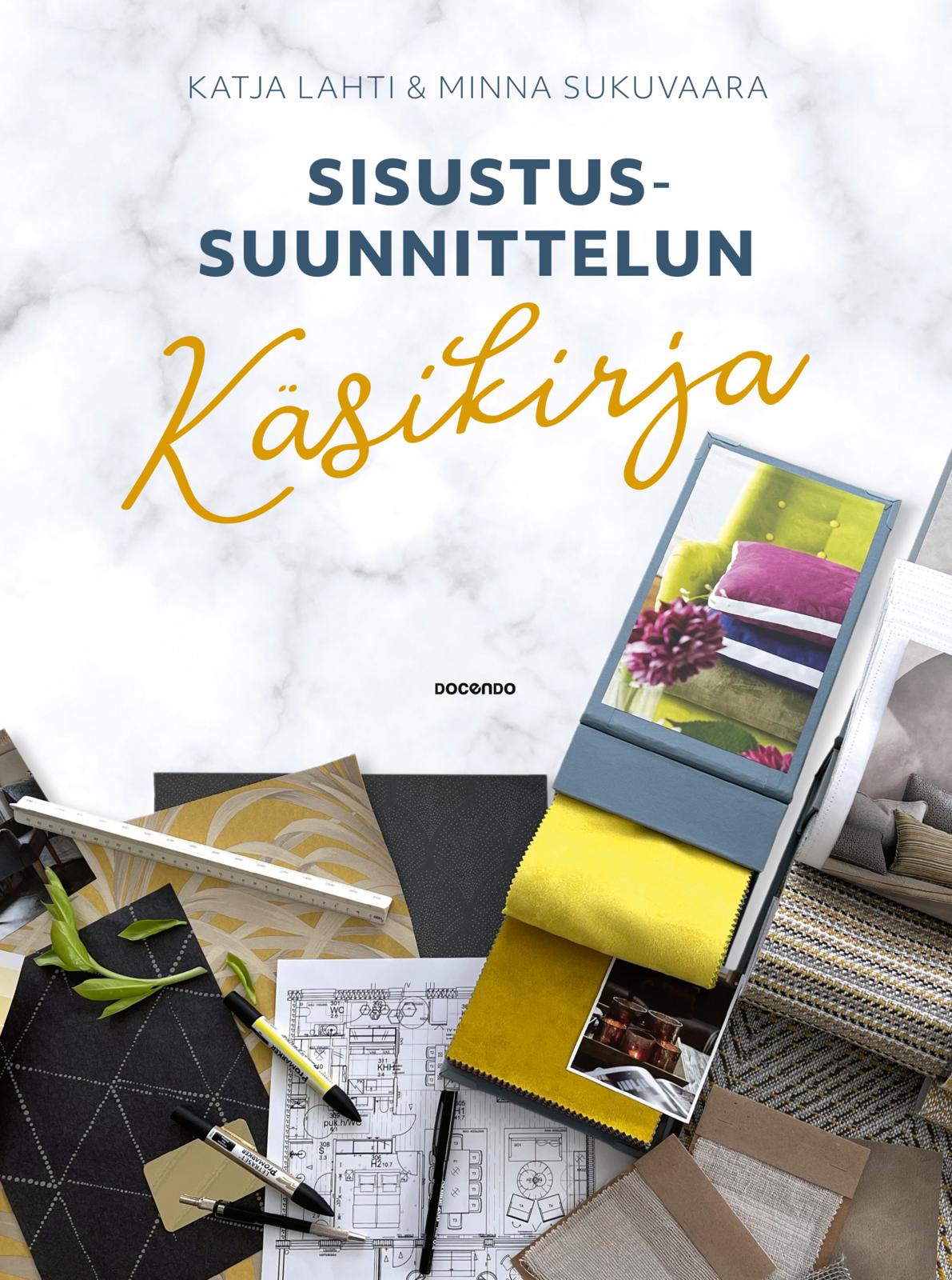 Etukansi. Katja Lahti. Sisustussuunnittelun käsikirja