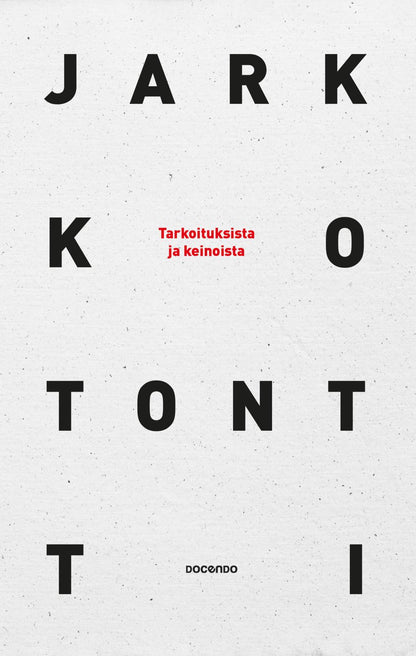 Etukansi. Jarkko Tontti. Tarkoituksista ja keinoista