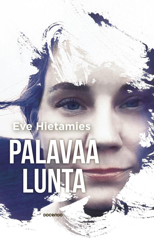 Etukansi. Eve Hietamies. Palavaa lunta.