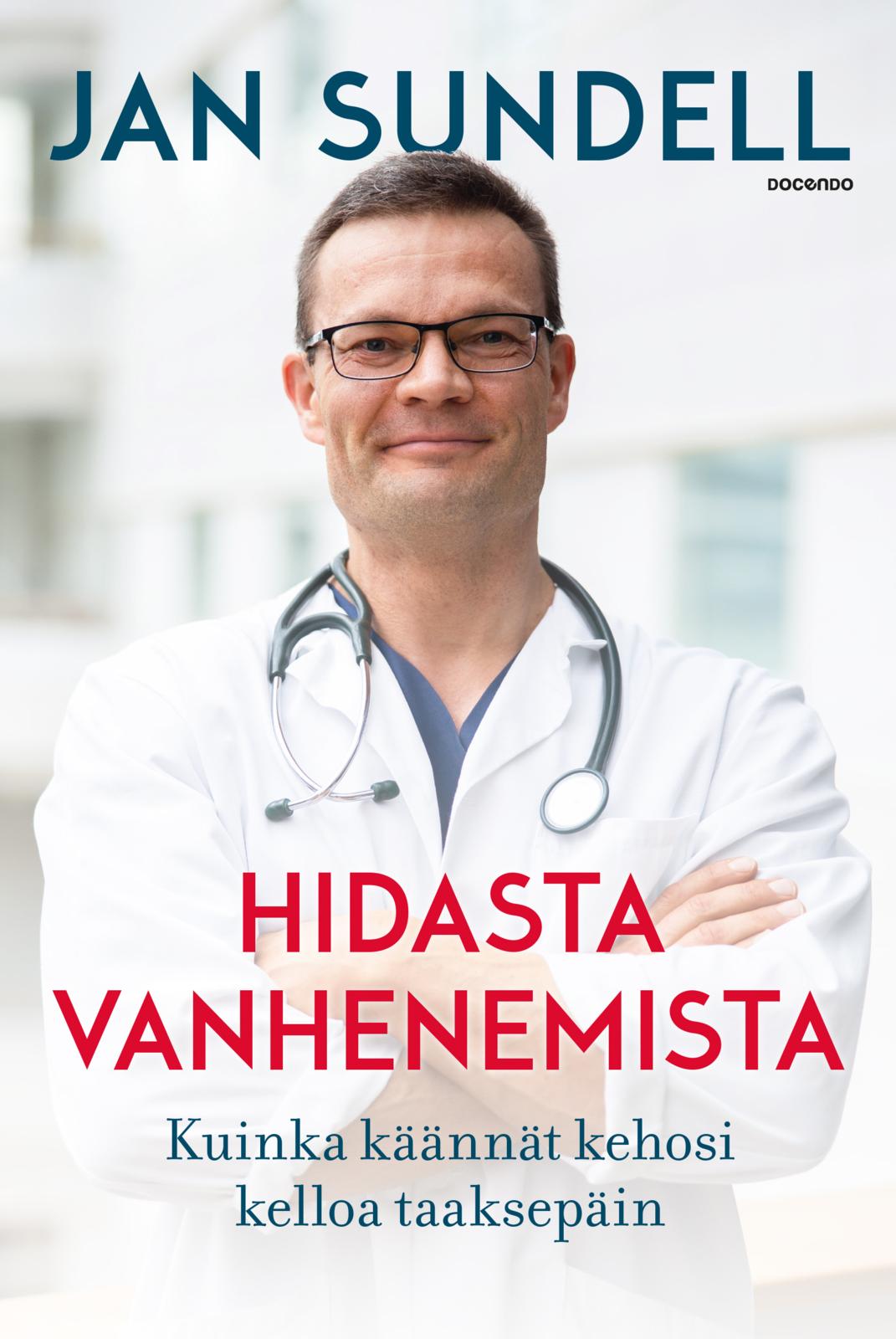 Etukansi. Jan Sundell. Hidasta vanhenemista