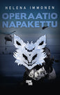 Etukansi. Helena Immonen Operaatio Napakettu