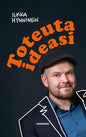 Etukansi. Ilkka Hynninen. Toteuta ideasi