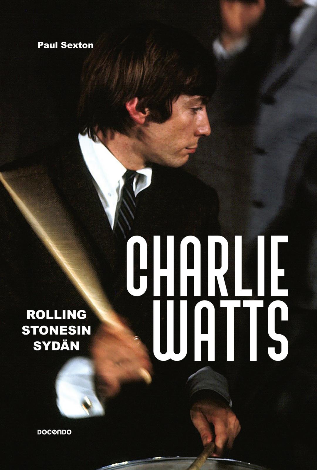 Etukansi. Paul Sexton. Charlie Watts
