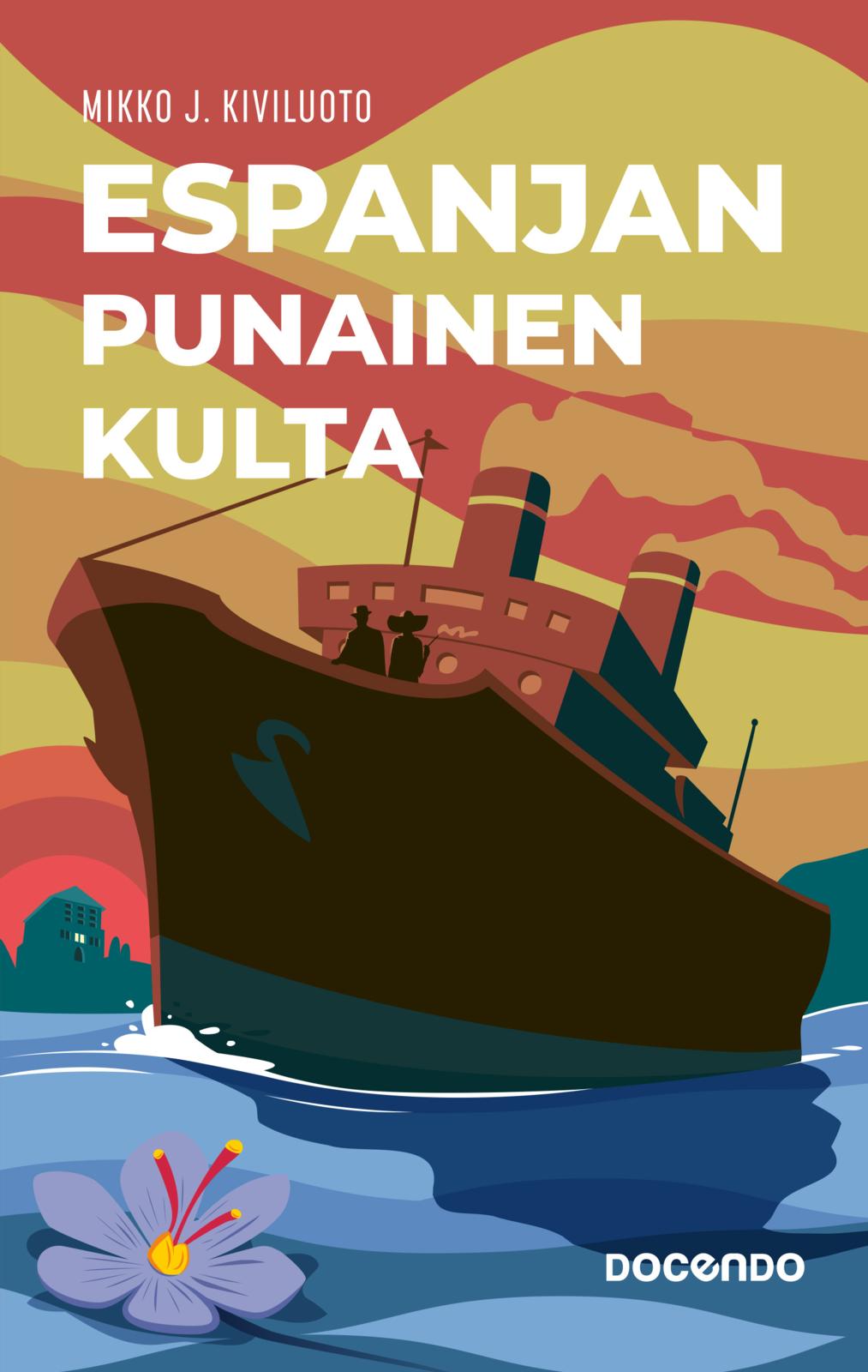 Etukansi. Mikko J. Kiviluoto. Espanjan punainen kulta