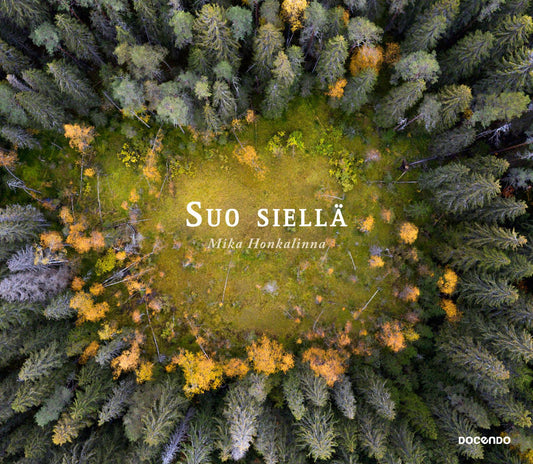 Etukansi. Mika Honkalinna. Suo siellä.