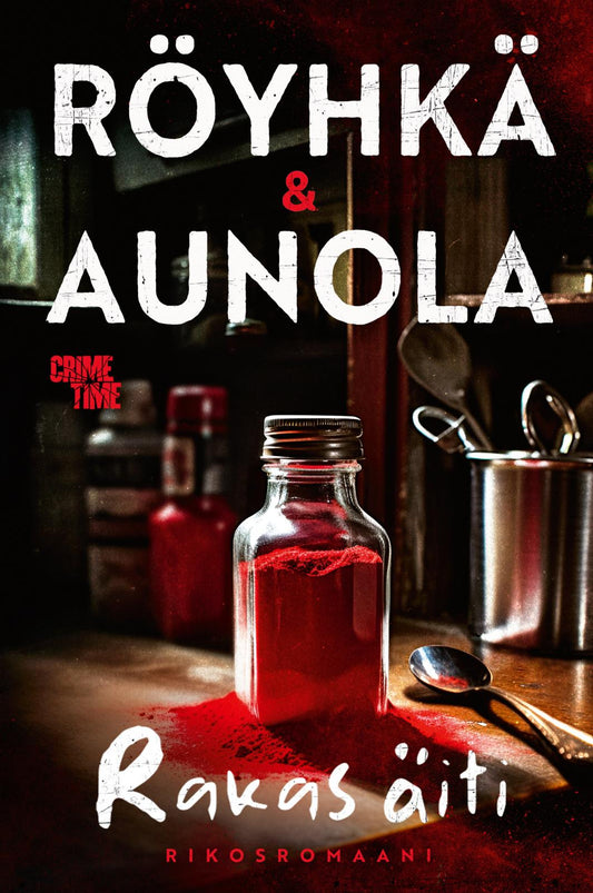 Etukansi. Kauko Röyhkä. Anneli Aunola. Rakas äiti.