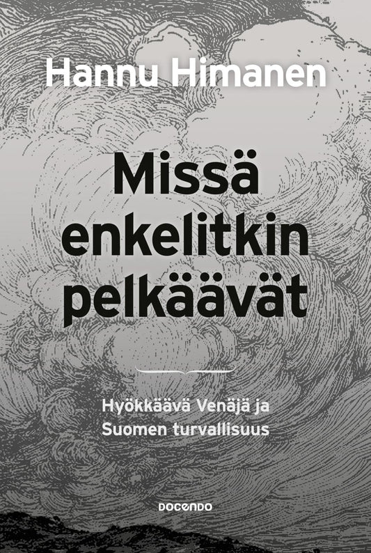 Etukansi. Hannu Himanen. Missä enkelitkin pelkäävät.