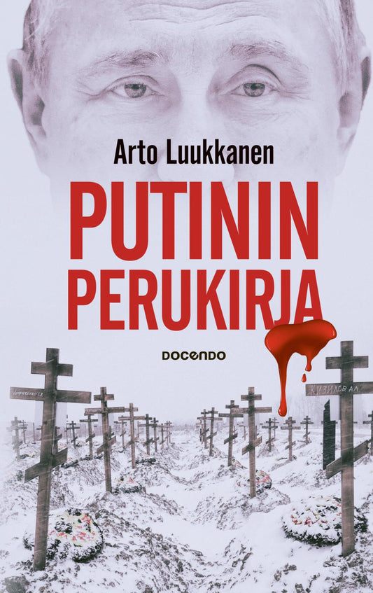 Etukansi. Arto Luukkanen. Putinin perukirja.