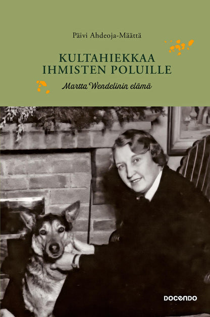 Etukansi. Päivi Ahdeoja-Määttä Kultahiekkaa ihmisten poluille