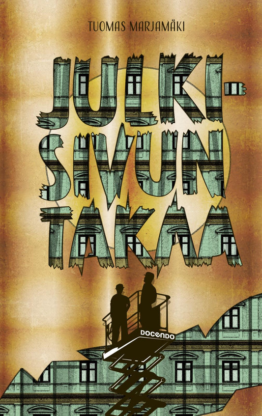 Etukansi. Tuomas Marjamäki. Julkisivun takaa.