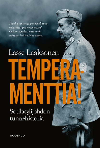 Etukansi. Lasse Laaksonen Temperamenttia! Sotilasylijohdon tunnehistoria