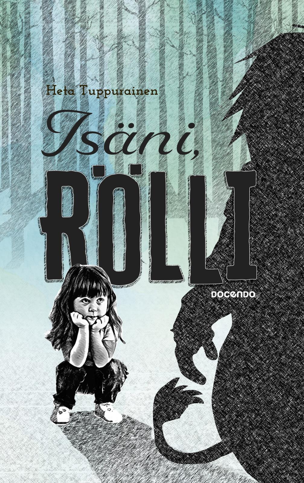 Etukansi. Heta Tuppurainen. Isäni, Rölli