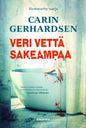 Etukansi. Carin Gerhardsen Veri vettä sakeampaa