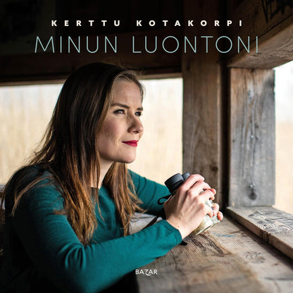 Etukansi. Kerttu Kotakorpi Minun luontoni