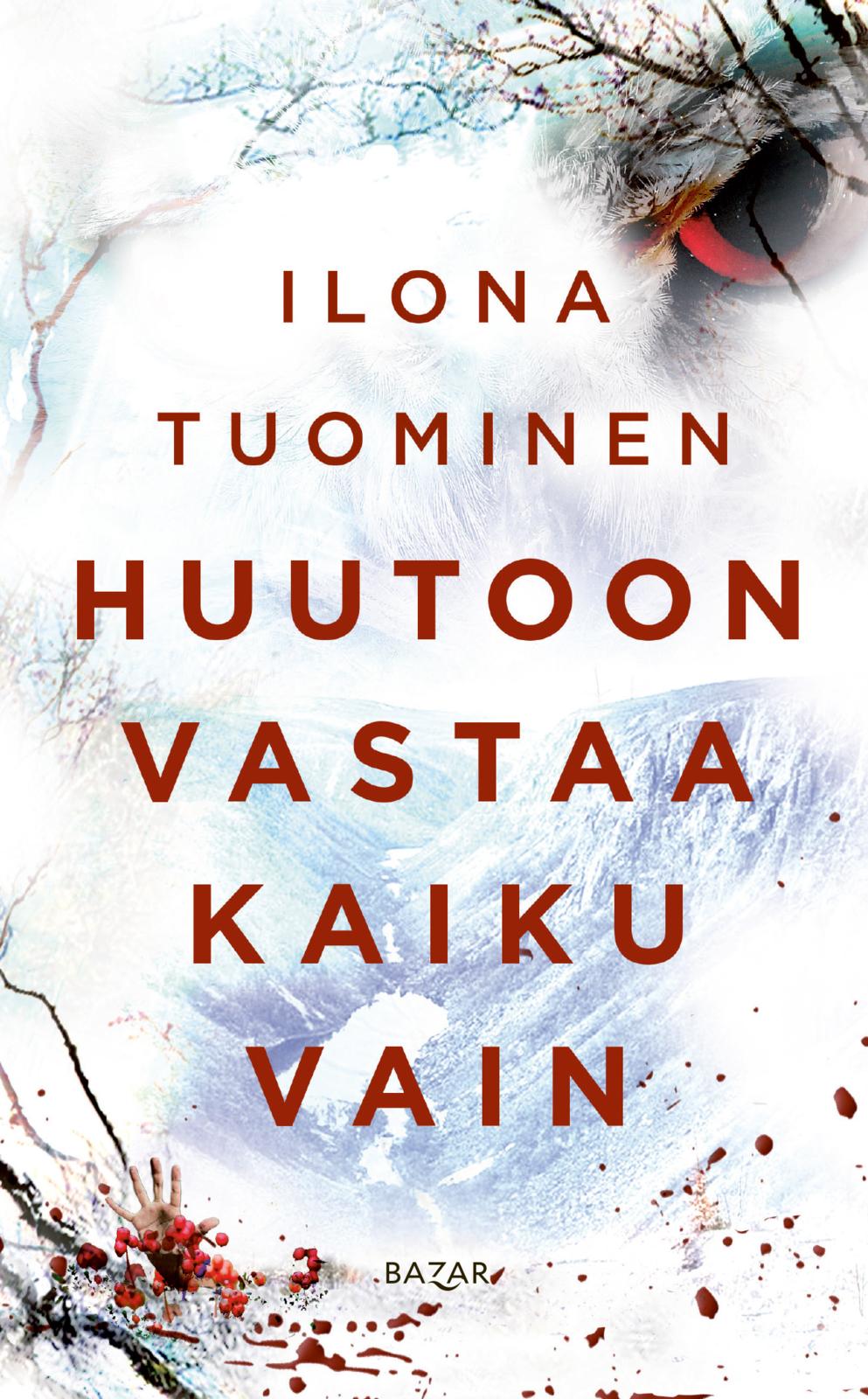 Etukansi. Ilona Tuominen Huutoon vastaa kaiku vain