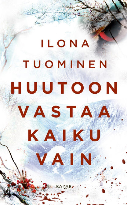 Etukansi. Ilona Tuominen Huutoon vastaa kaiku vain