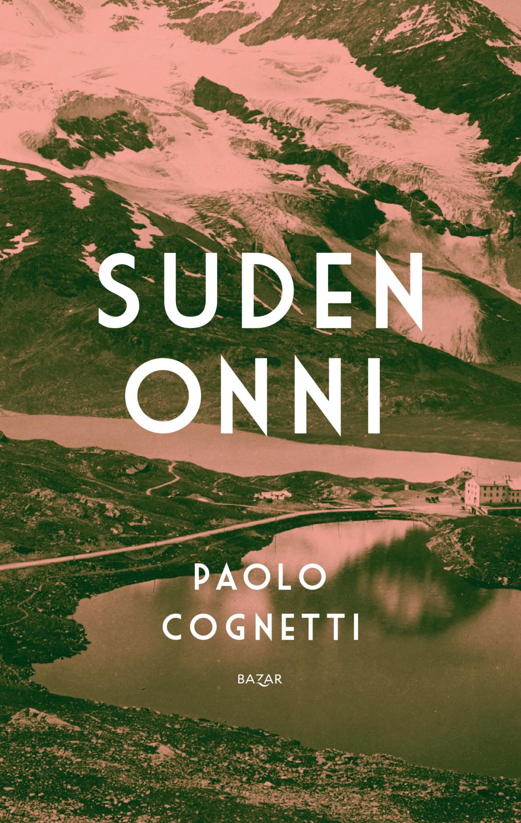 Etukansi. Paolo Cognetti Suden onni