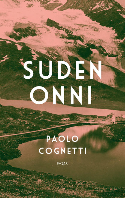 Etukansi. Paolo Cognetti Suden onni