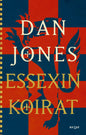 Etukansi. Dan Jones Essexin koirat