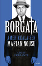 Etukansi. Louis Ferrante Borgata: amerikkalaisen mafian nousu
