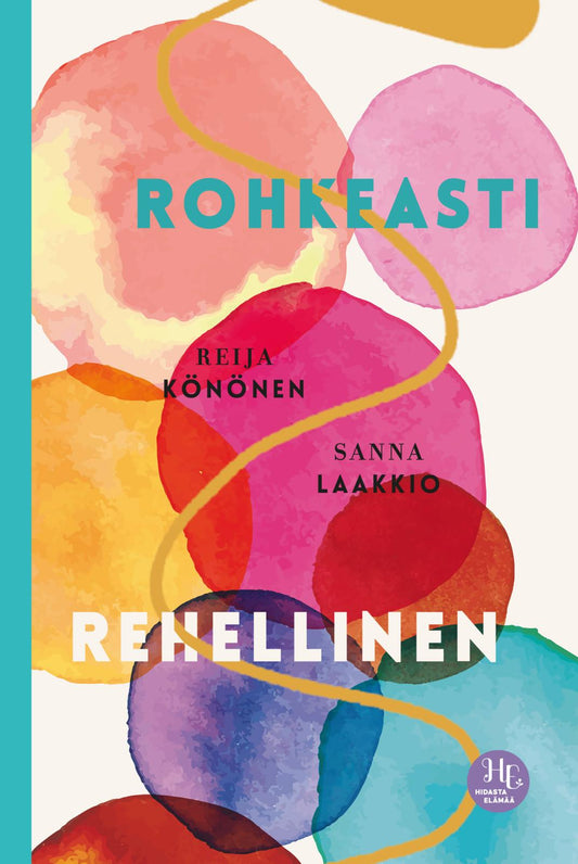Etukansi. Reija Könönen. Sanna Laakkio. Rohkeasti rehellinen.
