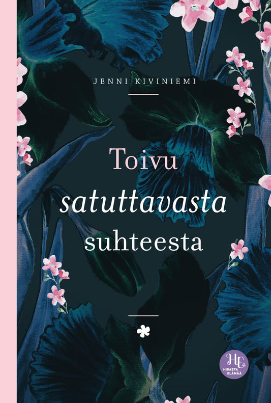 Etukansi. Jenni Kiviniemi. Toivu satuttavasta suhteesta.