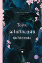 Etukansi. Jenni Kiviniemi Toivu satuttavasta suhteesta