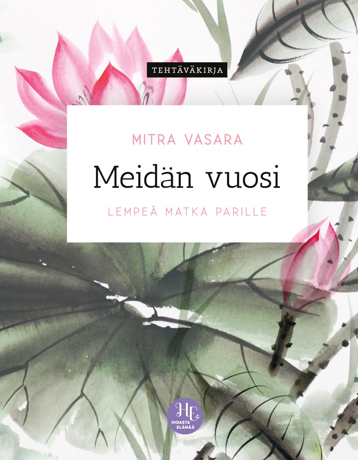 Etukansi. Mitra Vasara. Meidän vuosi