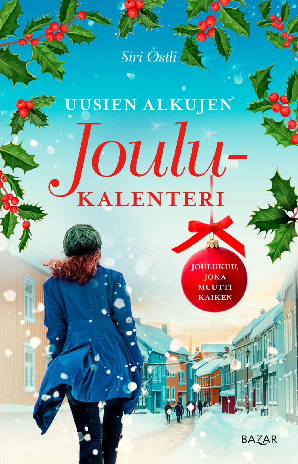 Etukansi. Siri Østli. Uusien alkujen joulukalenteri