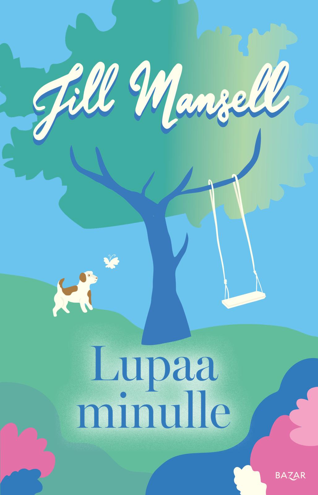 Etukansi. Jill Mansell. Lupaa minulle