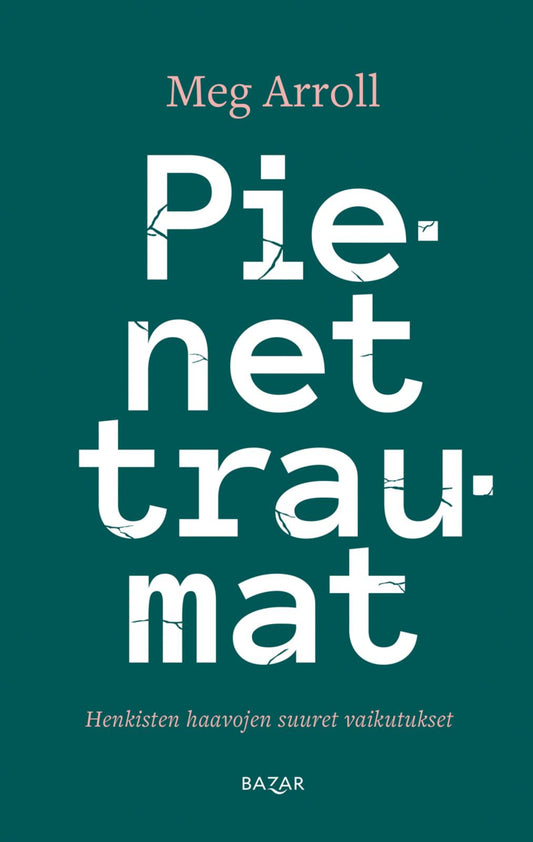 Etukansi. Meg Arroll. Pienet traumat.