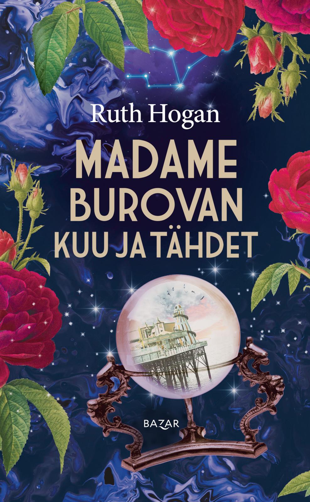 Etukansi. Ruth Hogan Madame Burovan kuu ja tähdet