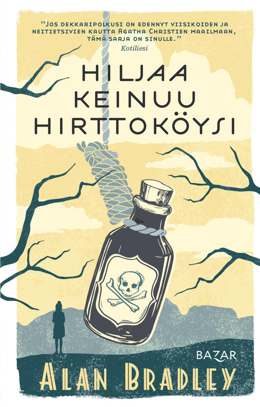 Etukansi. Alan Bradley. Hiljaa keinuu hirttoköysi.
