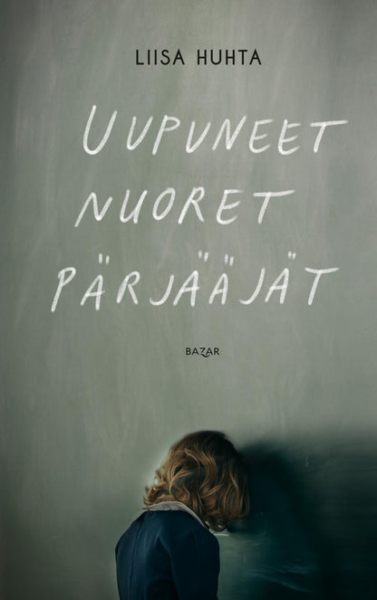 Etukansi. Liisa Huhta Uupuneet nuoret pärjääjät