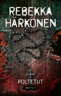 Etukansi. Rebekka Härkönen Poltetut