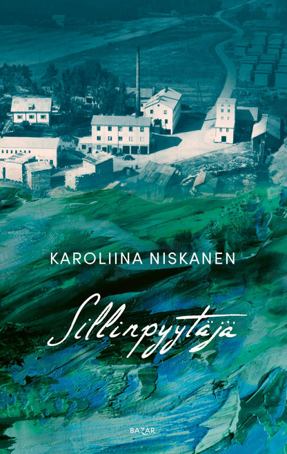 Etukansi. Karoliina Niskanen Sillinpyytäjä