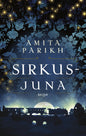 Etukansi. Amita Parikh Sirkusjuna