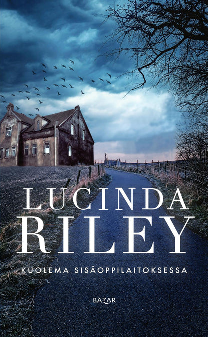 Etukansi. Lucinda Riley Kuolema sisäoppilaitoksessa